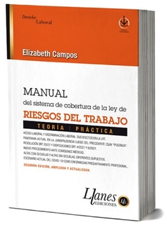 Manual del sistema de cobertura de la ley de Riesgos del Trabajo 2da Edición. Elizabeth Campos