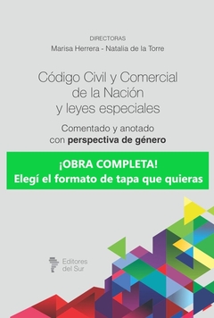 Código Civil y Comercial de la Nación y leyes especiales comentado con perspectiva de género (Tomos 1 a 15 juntos) - Directoras: Herrera, Marisa - De