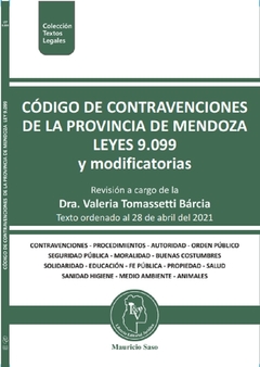 Código de contravenciones de la provincia de Mendoza. Ley 9.099 y modificaciones. EDICION 2021