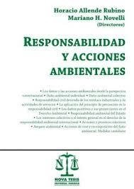 Responsabilidad y acciones ambientales AUTOR: Allende Rubino, Horacio