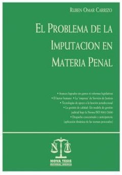 El problema de la imputación en materia penal. AUTOR: Carrizo, Ruben O.