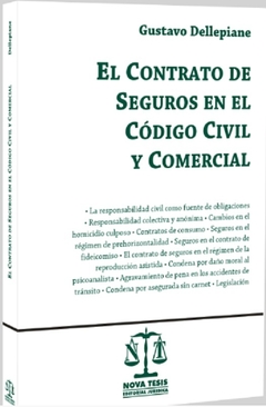 El contrato de seguros en el Código Civil y Comercial. AUTOR: Dellepiane Gustavo