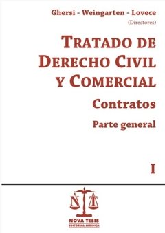 Tratado de derecho civil y comercial. Contratos. Parte general y especial. 3 tomos AUTOR: Ghersi - Weingarten - comprar online