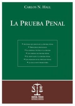 La prueba penal AUTOR: Hall, Carlos N.