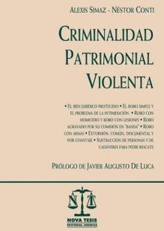Criminalidad patrimonial violenta AUTOR: Simaz, Alexis Leonel