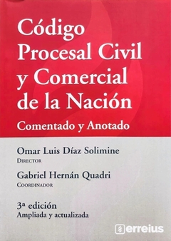 Codigo Procesal Civil Y Comercial De La Nación: Comentado Y Anotado 3° Ed. - Diaz Solimine