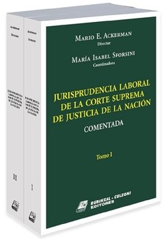 Jurisprudencia laboral de la C.S.J.N. 2 tomos. AUTOR: Ackerman, Mario E.