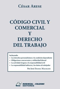 Código civil y comercial y derecho del trabajo AUTOR: Arese, César