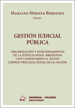 Gestión judicial publica AUTOR: Borinsky, Mariano Hernán