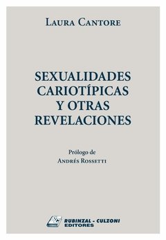Sexualidades cariotípicas y otras revelaciones AUTOR: Cantore, Laura