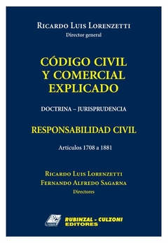 Código Civil y Comercial Explicado Doctrina - Jurisprudencia - Libro III: Responsabilidad Civil .Arts. 1708 a 1881 Lorenzetti - Sagarna