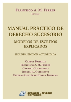 Manual práctico de Derecho Sucesorio. AUTOR: Ferrer Francisco 2da Edición 2022