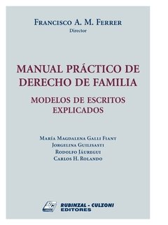 Manual práctico de Derecho de Familia Autor: Ferrer, Francisco Alberto Magin