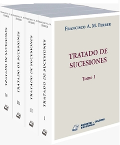 Tratado de Sucesiones - Francisco A. M. Ferrer 4 tomos
