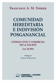 Comunidad hereditaria e indivisión posganancial AUTOR: Ferrer, Francisco A. M.