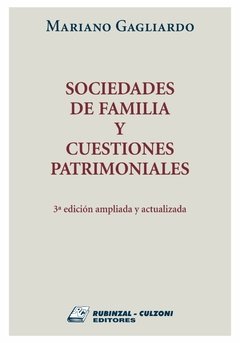 Sociedades de familia y cuestiones patrimoniales AUTOR: Gagliardo, Mariano