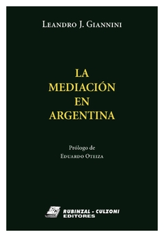 La Mediación en Argentina. Giannini, Leandro J.
