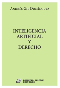 Inteligencia artificial y derecho. AUTOR: Gil Domínguez, Andrés