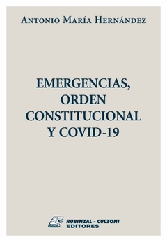 Emergencias orden constitucional y covid-19 HERNANDEZ, Antonio María