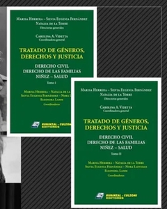 Tratado de géneros, derechos y justicia - Derecho Civil Derecho de las Familias. Niñez. Salud - 2 Tomos - Marisa Herrera