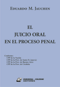 El juicio oral en el proceso penal - Eduardo Jauchen
