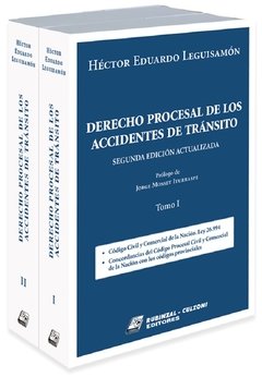 Derecho Procesal de los Accidentes de Tránsito. 2 tomos. 2ª edición. AUTOR: Leguisamon, Héctor Eduardo
