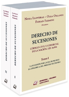 Derecho de Sucesiones Código Civil y Comercial de la Nación. Ley 26.994 - LLOVERAS - OLANDI - FARAONI 2 Tomos