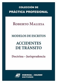 Modelos de escritos accidentes de tránsito práctica profesional AUTOR: Malizia, Roberto
