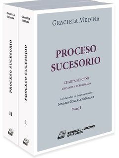 Proceso Sucesorio 4ª Edición. 2 Tomos. AUTOR: Medina, Graciela
