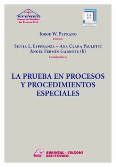 La prueba en procesos y procedimientos especiales. AUTOR: Peyrano, Jorge W.
