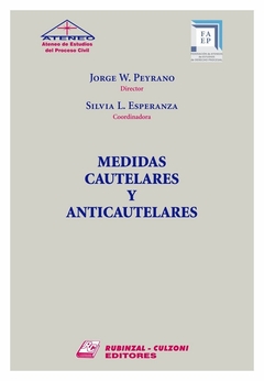 Medidas cautelares y anticautelares. Peyrano, Jorge W. (Director) / Esperanza, Silvia L. (Coordinadora)