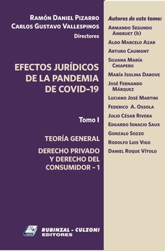 Efectos jurídicos de la pandemia. COVID-19 AUOTR: Pizarro Daniel - Vallespinos Carlos. Precio por tomo - comprar online