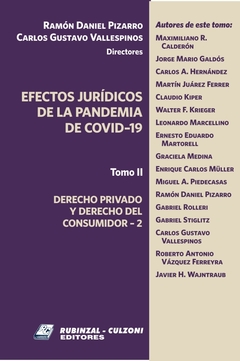 Efectos jurídicos de la pandemia. COVID-19 AUOTR: Pizarro Daniel - Vallespinos Carlos. Precio por tomo en internet