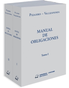 Manual de Obligaciones. 2 Tomos. AUTOR: Vallespinos, Carlos Gustavo / Pizarro, Ramón Daniel