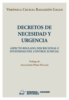 Decretos de necesidad y urgencia AUTOR: Ragazzon Gallo, Verónica Cecilia