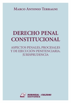 Derecho Penal Constitucional. TERRAGNI, Marco Antonio