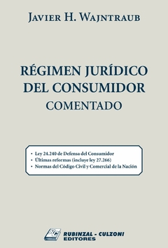 Régimen jurídico del consumidor. AUTOR: Autor: Wajntraub, Javier