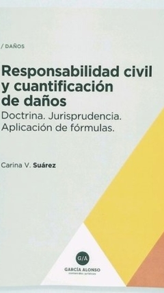 Responsabilidad Civil y cuantificación de daños AUTOR Carina Suarez