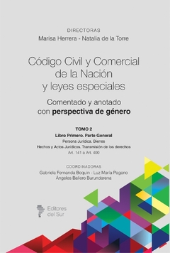 Código Civil y Comercial de la Nación y leyes especiales comentado con perspectiva de género. Tomo 2 - Directoras: Herrera, Marisa - De la Torre, Natalia