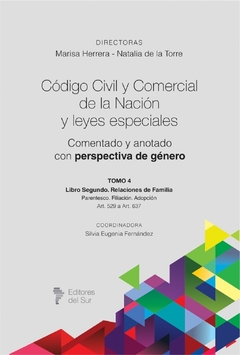 Código Civil y Comercial de la Nación y leyes especiales comentado con perspectiva de género. Tomo 4 - Directoras: Herrera, Marisa - De la Torre, Natalia,