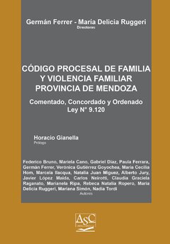 Código procesal de familia y violencia familiar de Mendoza. Germán Ferrer