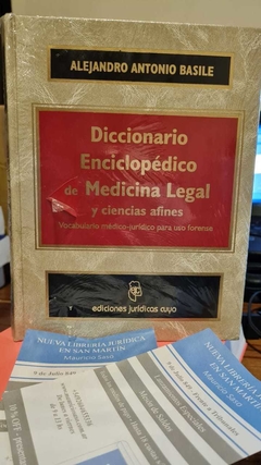 Diccionario enciclopédico de medicina legal y ciencias afines. Vocabulario médico-jurídico para uso forense BASILE, Alejandro A