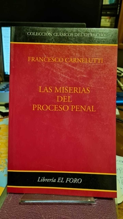 Francesco Carnelutti Las Miserias del Proceso Penal