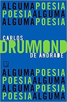 Alguma Poesia. autor Carlos Drummond de Andrade. Editora Record
