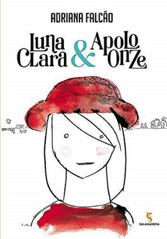 Luna Clara E Apolo Onze - 04ed/20, autor Adriana Falcao. Editora Moderna