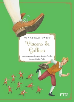 Viagens de Gulliver, autor Jonathan Swift. Editora FTD