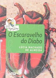 O escaravelho do diabo, autor Lúcia Machado de Almeida. Editora Somos