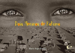 Dois meninos de Kakuma, autor Marie Ange Bordas. Editora Pulo do Gato.