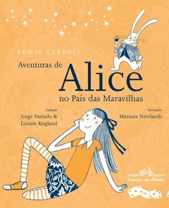 Aventuras de Alice no país das maravilhas, por Lewis Carroll. Editora Cia das Letrinhas
