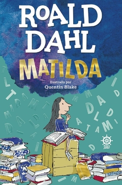 Matilda, autor Roald Dahl. Editora Galera